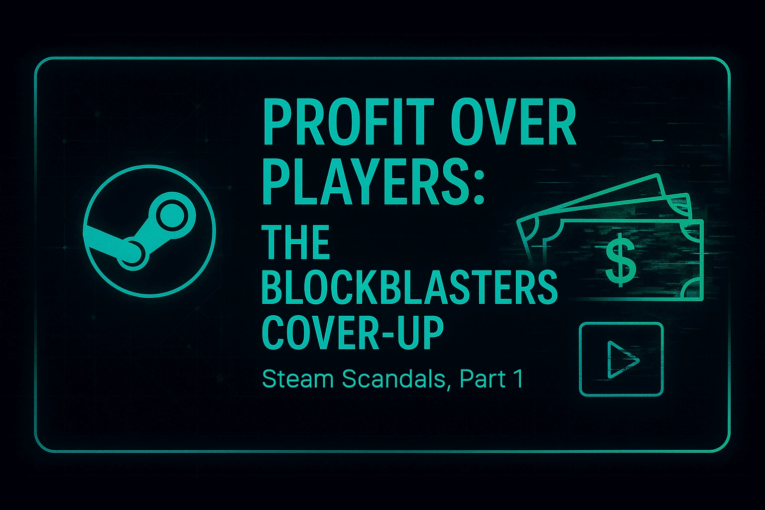 Steam BlockBlasters Investigation - Profit Over Players